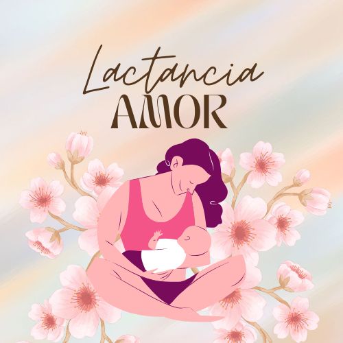 Lactancia con Amor: Todo lo que necesitas saber para amamantar con confianza.